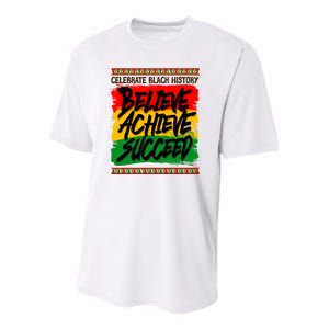 Celebrate Black History Believe Achieve Succeed Youth Performance Sprint T-Shirt