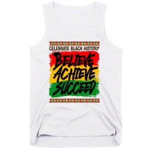 Celebrate Black History Believe Achieve Succeed Tank Top