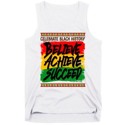 Celebrate Black History Believe Achieve Succeed Tank Top