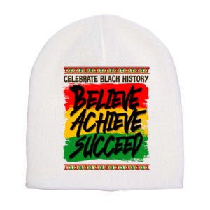 Celebrate Black History Believe Achieve Succeed Short Acrylic Beanie