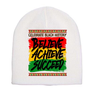 Celebrate Black History Believe Achieve Succeed Short Acrylic Beanie