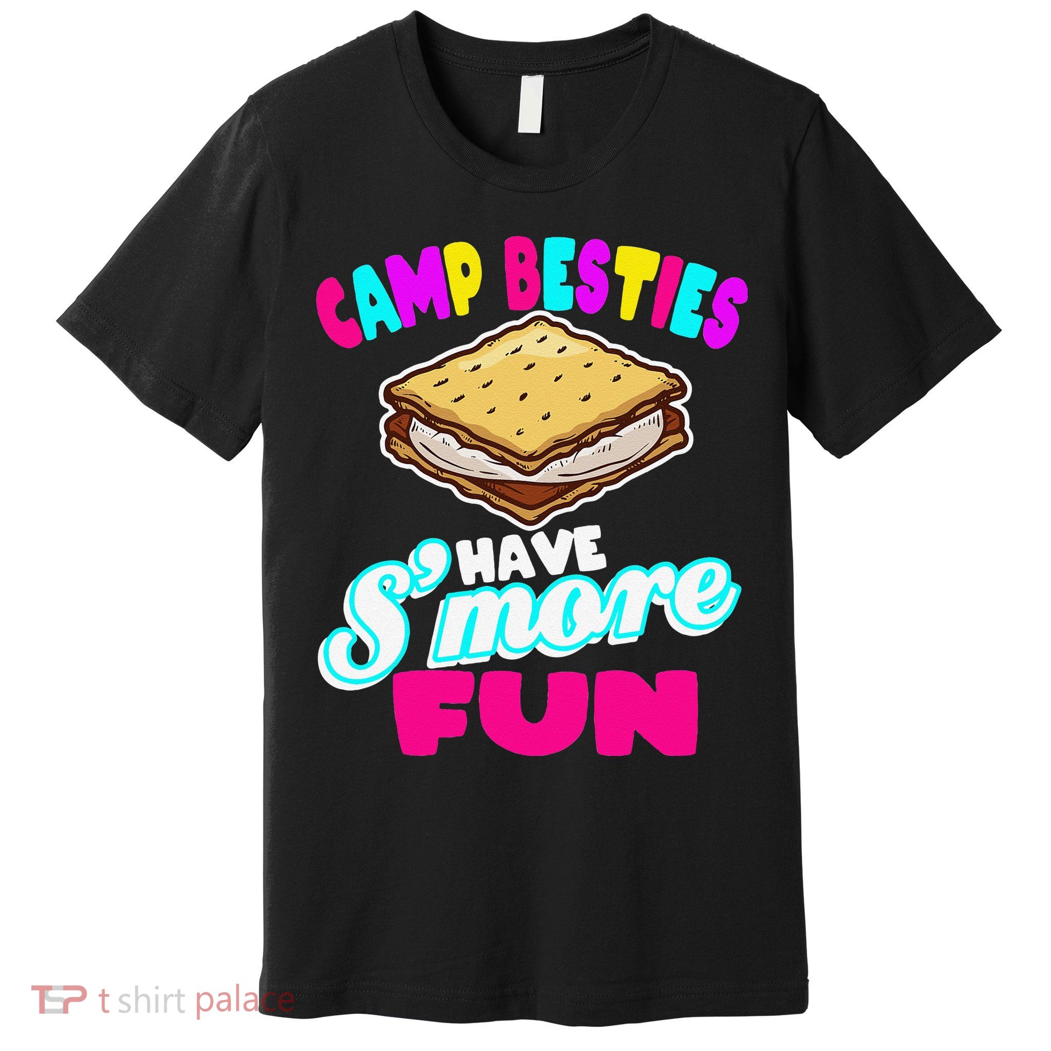 Camp Besties Have Smore Fun Premium T-Shirt