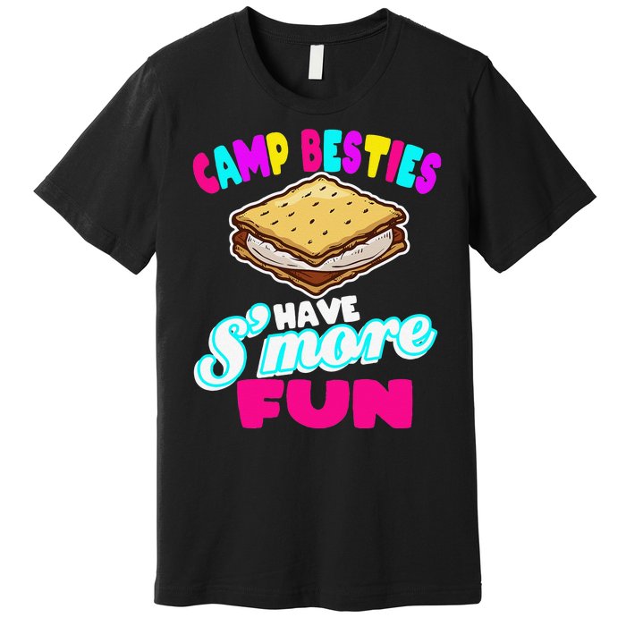 Camp Besties Have Smore Fun Premium T-Shirt