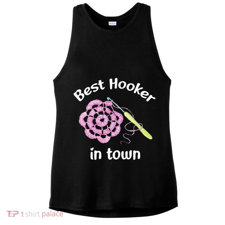 Crochet Best Hooker In Town Funny Yarn Ladies PosiCharge Tri-Blend Wicking Tank
