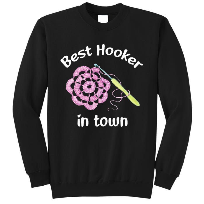 Crochet Best Hooker In Town Funny Yarn Sweatshirt