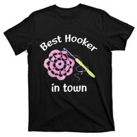 Crochet Best Hooker In Town Funny Yarn T-Shirt