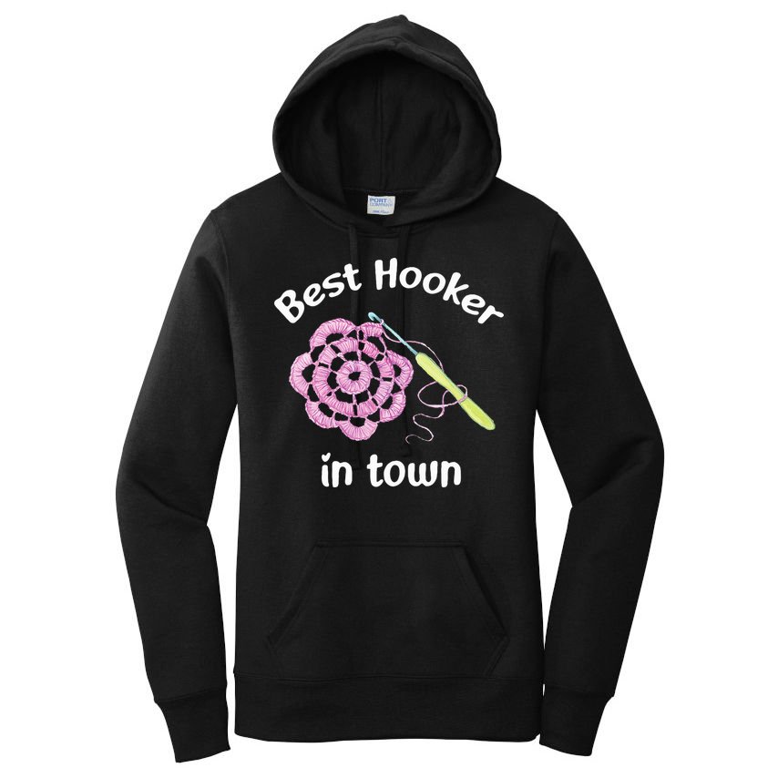 Crochet Best Hooker In Town Funny Yarn Women's Pullover Hoodie
