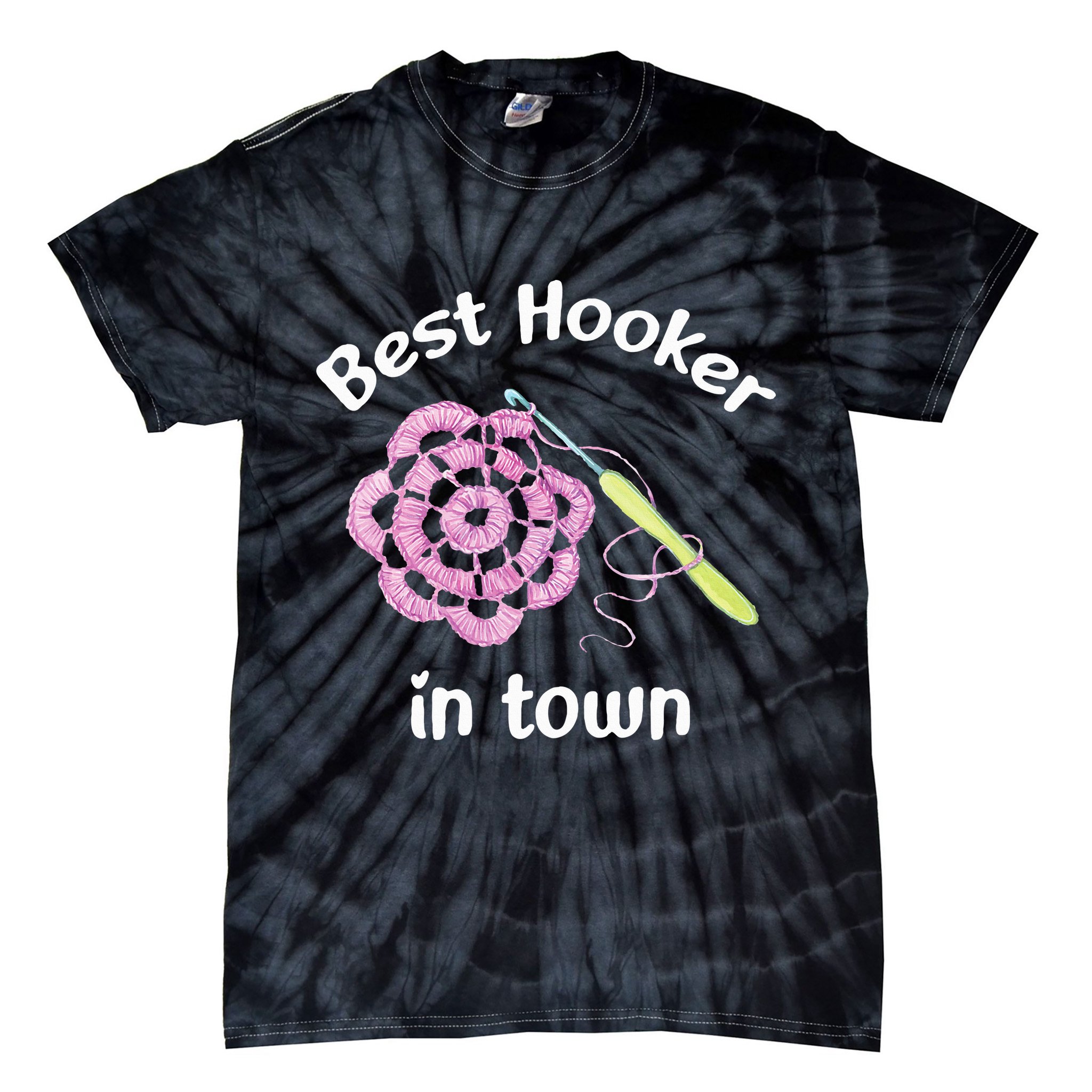Crochet Best Hooker In Town Funny Yarn Tie-Dye T-Shirt