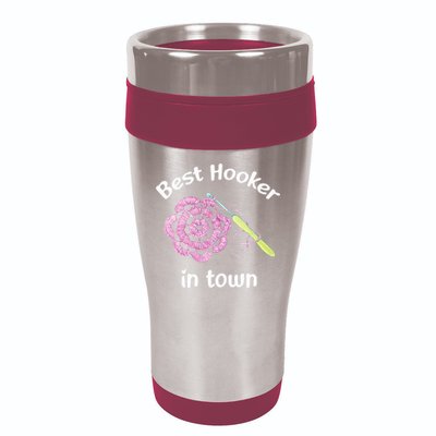 Crochet Best Hooker In Town Funny Yarn 16oz Travel Tumbler