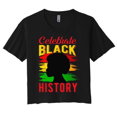 Celebrate Black History Juneteenth Black History Month Women's Crop Top Tee