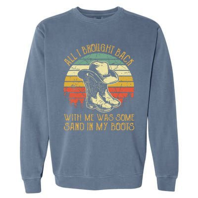 Cowboy Boots Hat Sand In My Boots Southern Western Garment-Dyed Sweatshirt