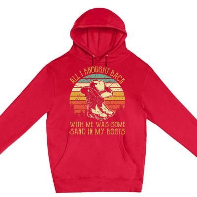 Cowboy Boots Hat Sand In My Boots Southern Western Premium Pullover Hoodie