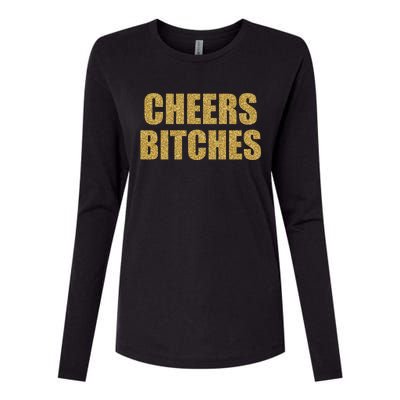 Cheers Bitches Happy New Year Celebration New Years Eve Cool Gift Womens Cotton Relaxed Long Sleeve T-Shirt