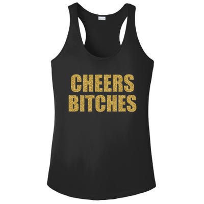 Cheers Bitches Happy New Year Celebration New Years Eve Cool Gift Ladies PosiCharge Competitor Racerback Tank