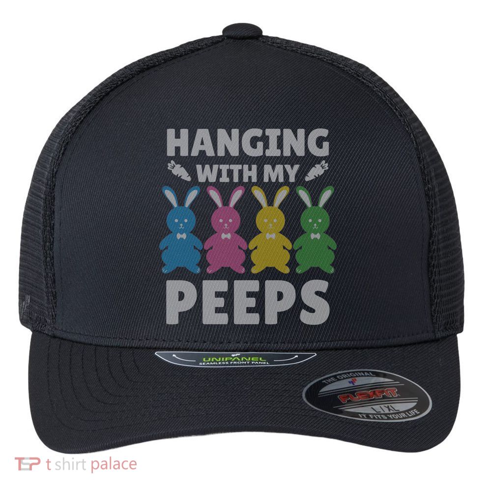 Cute Bunnies Hanging With My Peeps Great Gift Flexfit Unipanel Trucker Cap