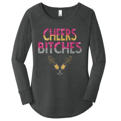 Cheers Bitches Happy New Years Eve  Gift Women's Perfect Tri Tunic Long Sleeve Shirt