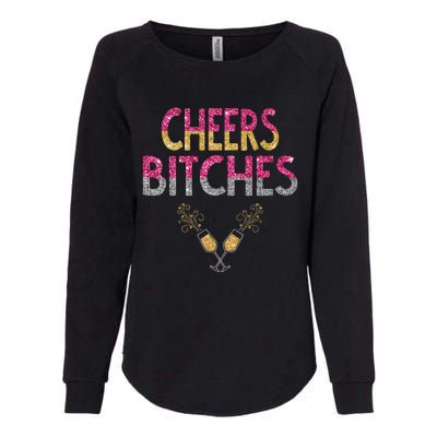 Cheers Bitches Happy New Years Eve  Gift Womens California Wash Sweatshirt