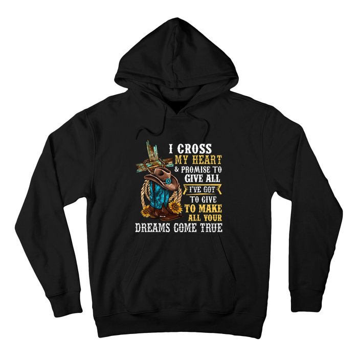 Cowgirl Boots & Hat I Cross My Heart Western Country Hoodie