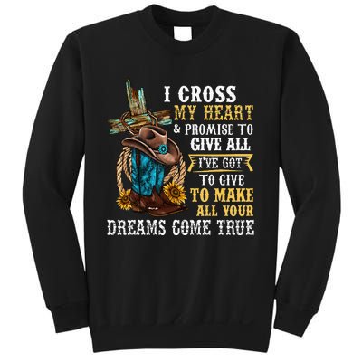 Cowgirl Boots & Hat I Cross My Heart Western Country Sweatshirt