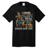 Cowgirl Boots & Hat I Cross My Heart Western Country Tall T-Shirt