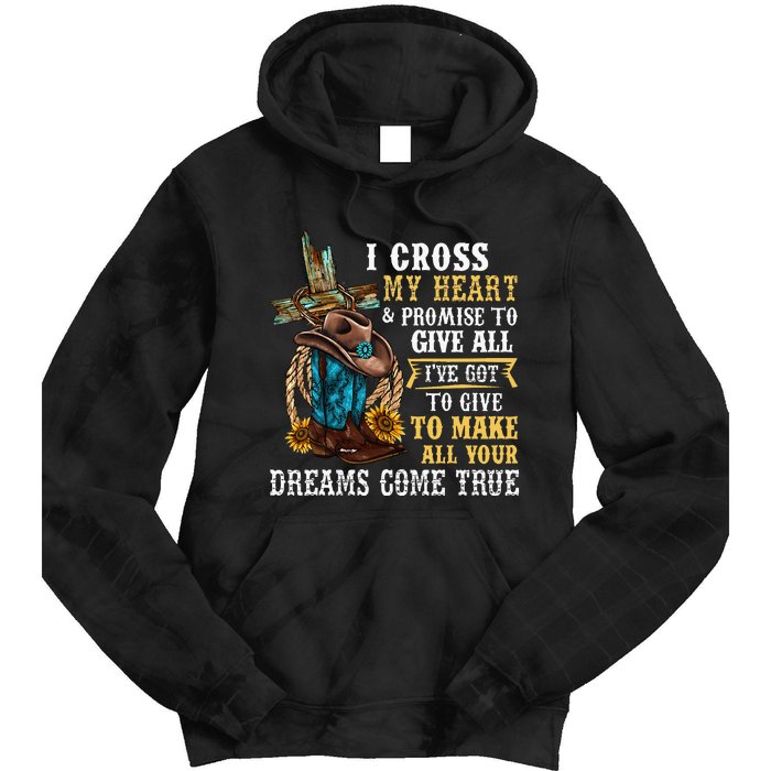 Cowgirl Boots & Hat I Cross My Heart Western Country Tie Dye Hoodie