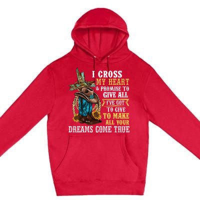 Cowgirl Boots & Hat I Cross My Heart Western Country Premium Pullover Hoodie