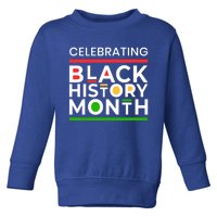 Celebrating Black History Month African American Gift Toddler Sweatshirt