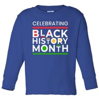 Celebrating Black History Month African American Gift Toddler Long Sleeve Shirt