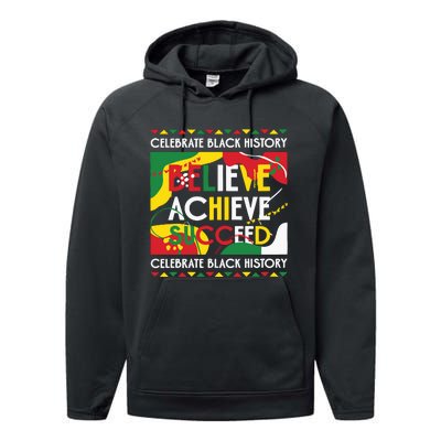 Celebrate Black History Believe Achieve Succeed Black History Month Performance Fleece Hoodie