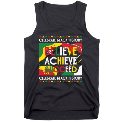 Celebrate Black History Believe Achieve Succeed Black History Month Tank Top