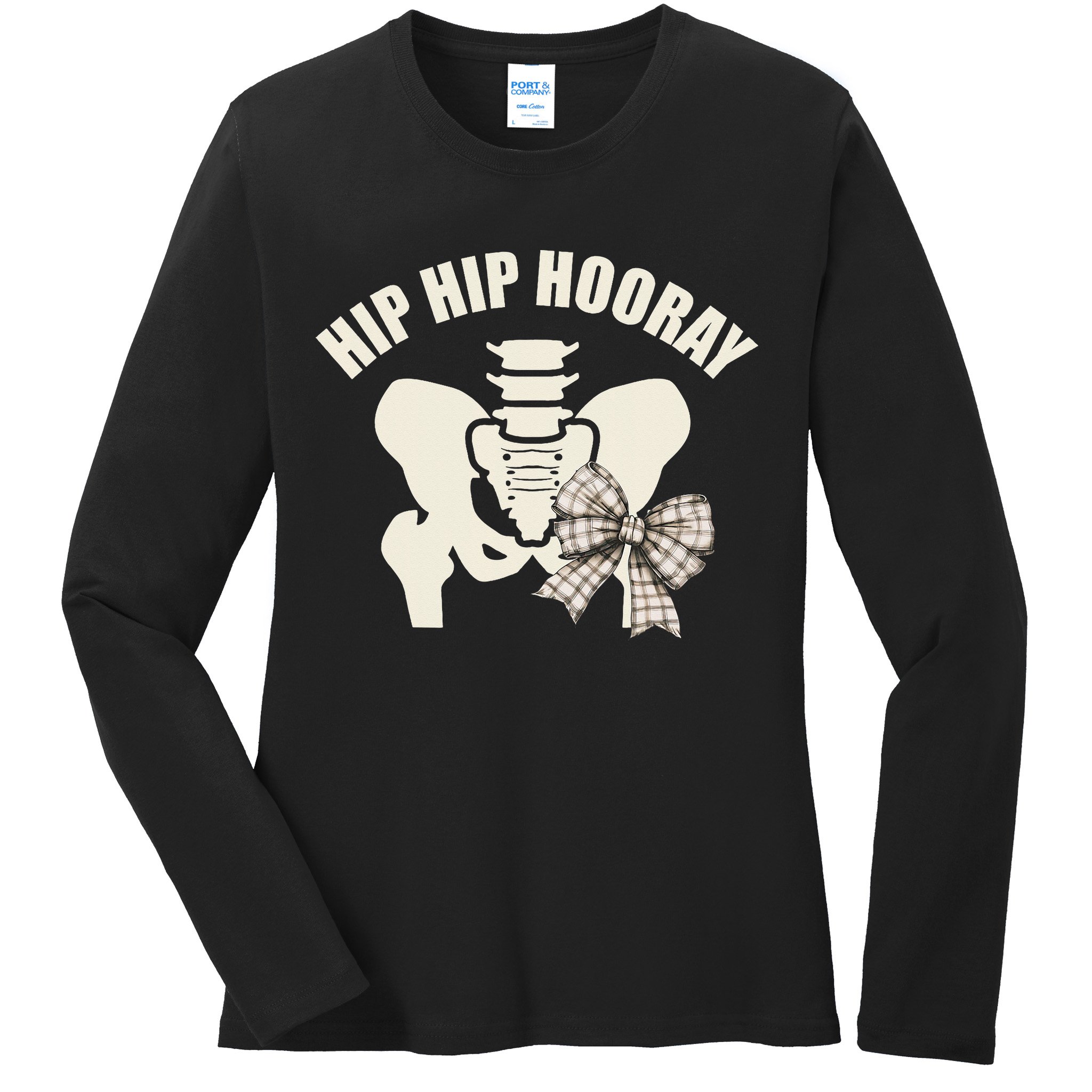 Coquette Bow Hip Hip Hooray Hip Replacement Physical Ladies Long Sleeve Shirt