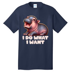 Cute Baby Hippo Moo Deng I Do What I Want Tall T-Shirt