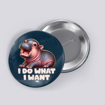 Cute Baby Hippo Moo Deng I Do What I Want Button