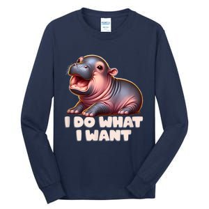 Cute Baby Hippo Moo Deng I Do What I Want Tall Long Sleeve T-Shirt