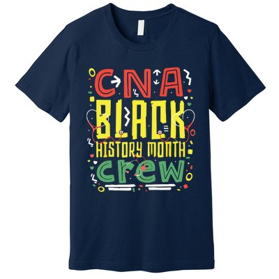 CNA Black History Month Nurse Crew African American Nursing Premium T-Shirt