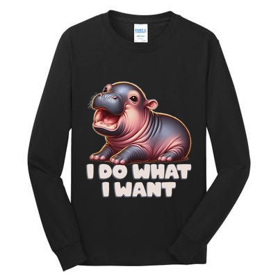 Cute Baby Hippo Moo Deng I Do What I Want Tall Long Sleeve T-Shirt