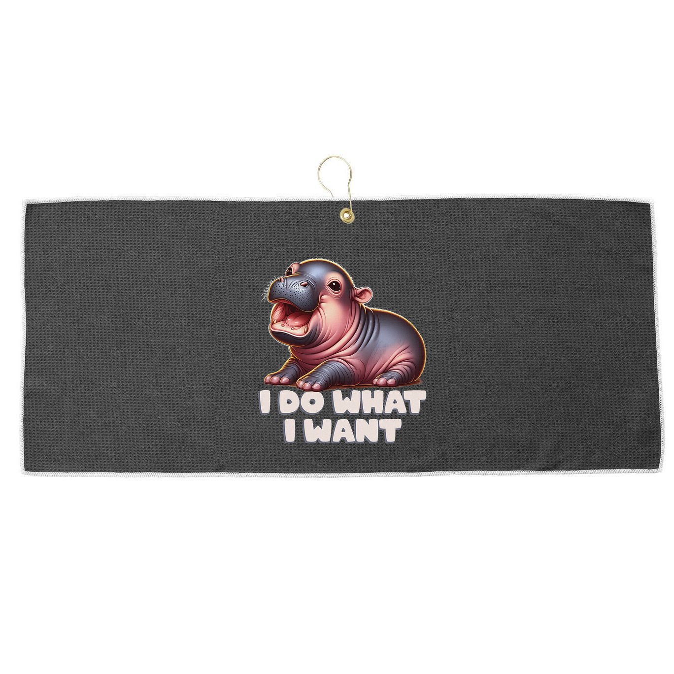 Cute Baby Hippo Moo Deng I Do What I Want Large Microfiber Waffle Golf Towel