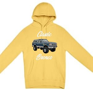 Classic Bronco Horse On Truck Lifted Square Body Offroad 4x4 Gift Premium Pullover Hoodie