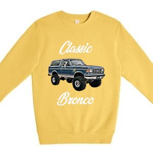 Classic Bronco Horse On Truck Lifted Square Body Offroad 4x4 Gift Premium Crewneck Sweatshirt