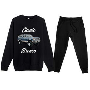 Classic Bronco Horse On Truck Lifted Square Body Offroad 4x4 Gift Premium Crewneck Sweatsuit Set