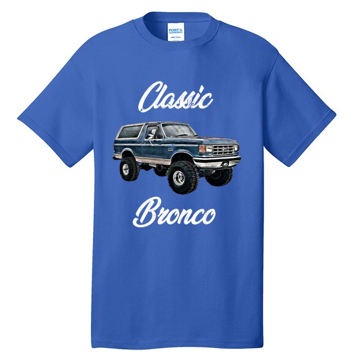 Classic Bronco Horse On Truck Lifted Square Body Offroad 4x4 Gift Tall T-Shirt