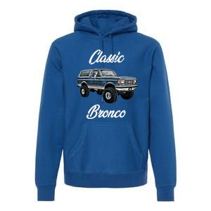 Classic Bronco Horse On Truck Lifted Square Body Offroad 4x4 Gift Premium Hoodie