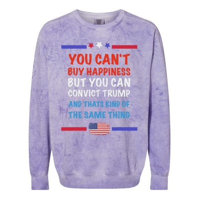 CanT Buy Happiness But You Can Convict Trump Colorblast Crewneck Sweatshirt