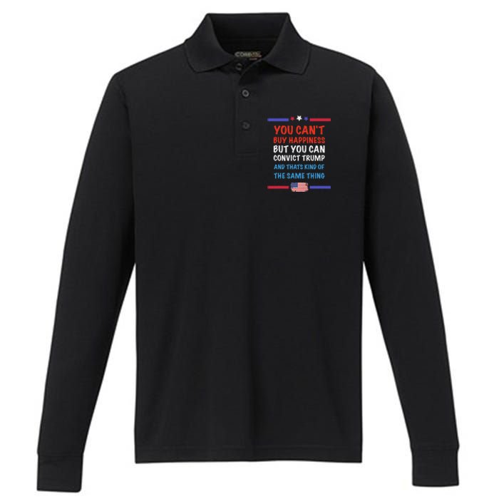 CanT Buy Happiness But You Can Convict Trump Performance Long Sleeve Polo