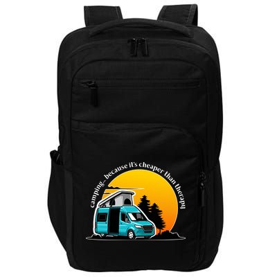 Camping Because It's Cheaper Than Therapy Impact Tech Backpack