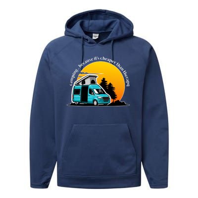 Camping Because It's Cheaper Than Therapy Performance Fleece Hoodie