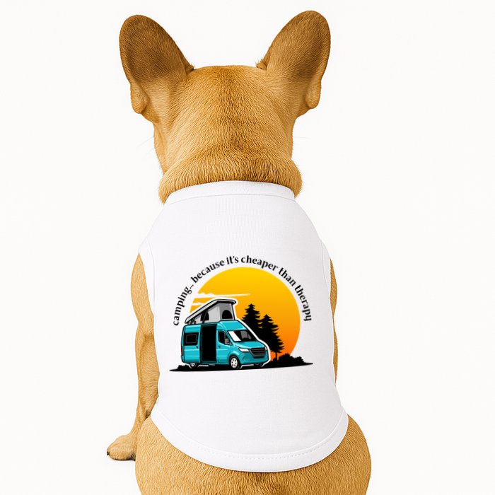 Camping Because It's Cheaper Than Therapy Doggie Tank