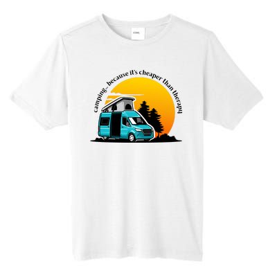 Camping Because It's Cheaper Than Therapy Tall Fusion ChromaSoft Performance T-Shirt