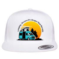 Camping Because It's Cheaper Than Therapy Flatbill Hat