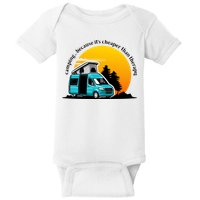 Camping Because It's Cheaper Than Therapy Baby Bodysuit
